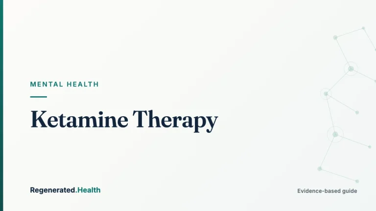 Ketamine Therapy: evidence-based mental health guide from Regenerated.com