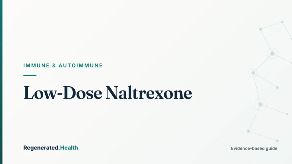 Low-Dose Naltrexone: evidence-based immune and autoimmune guide from Regenerated.com
