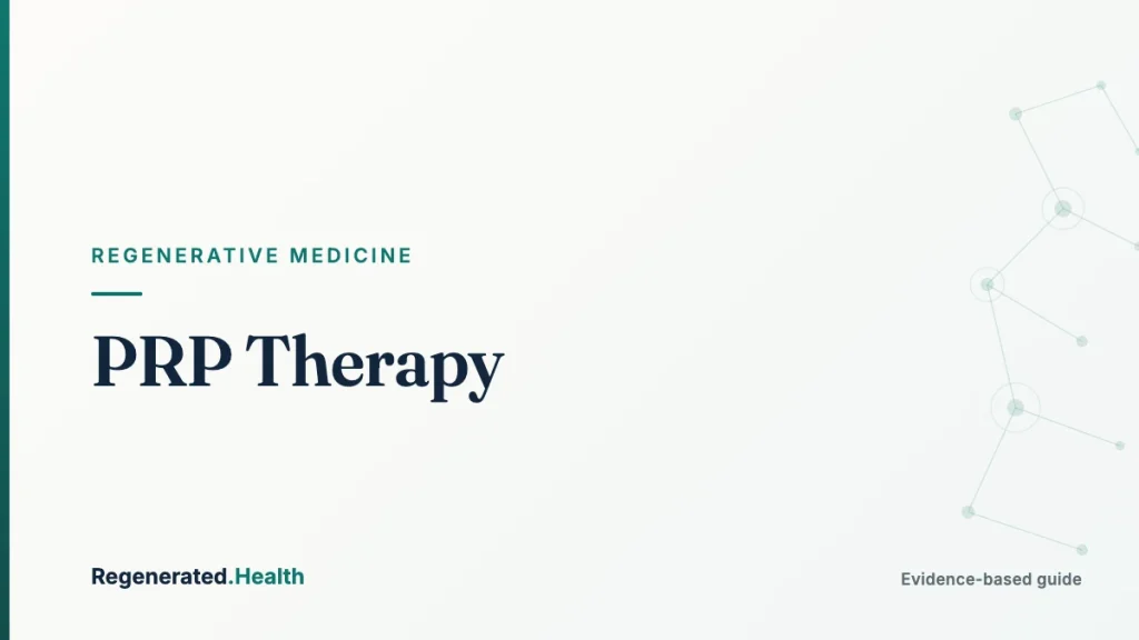 PRP Therapy: evidence-based regenerative medicine guide from Regenerated.com