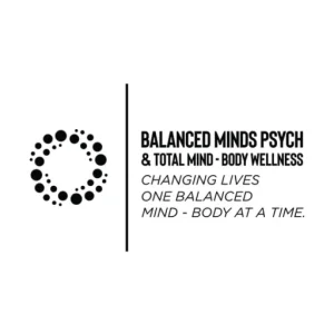 Balanced Minds Psych & Total Mind Body Wellness