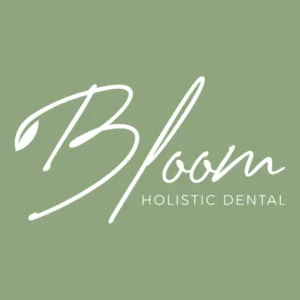 Bloom Holistic Dental