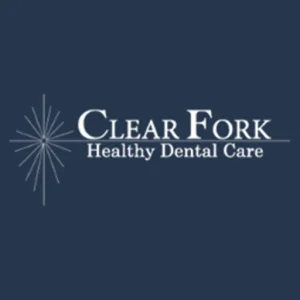 Clear Fork Healthy Dental Care